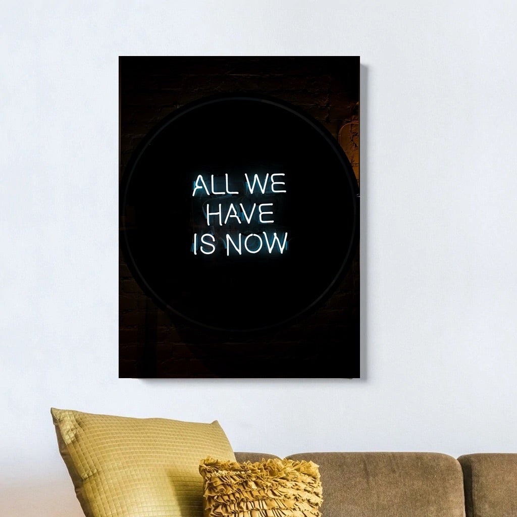 Schilderij All We Have Is Now (Canvas)