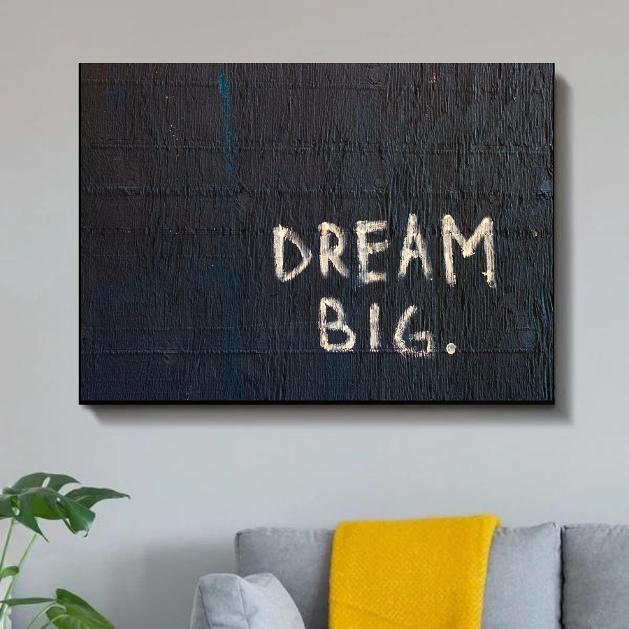 Schilderij Dream Big Print On (Canvas)